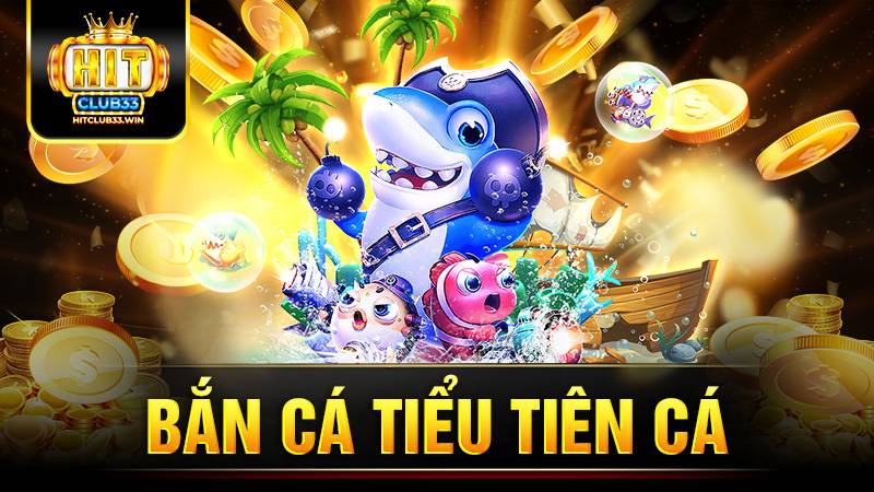 Bắn cá tiểu tiên cá Hit Club